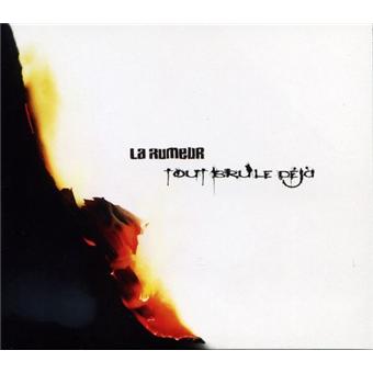la rumeur - Tout brûle déjà