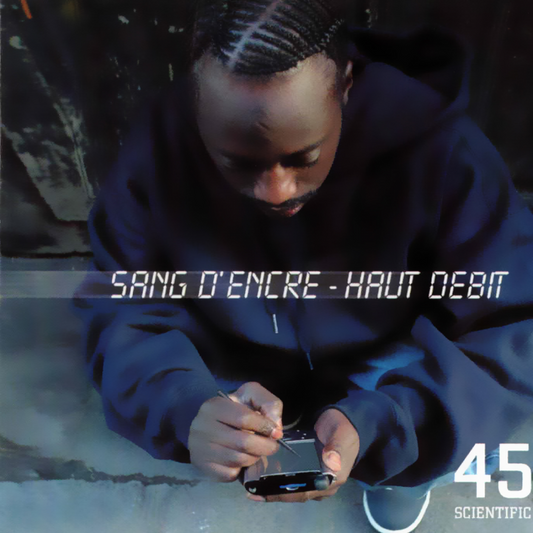 45 SCIENTIFIC "SANG D'ENCRE - HAUT DÉBIT" DOUBLE VINYLE