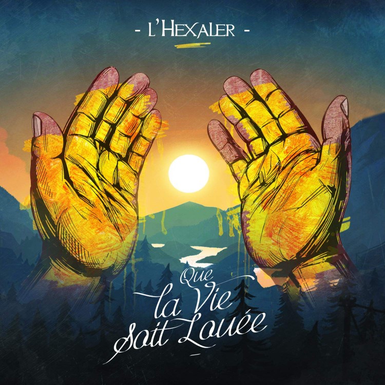 L'HEXALER "QUE LA VIE SOIT LOUÉE" DOUBLE VINYLE